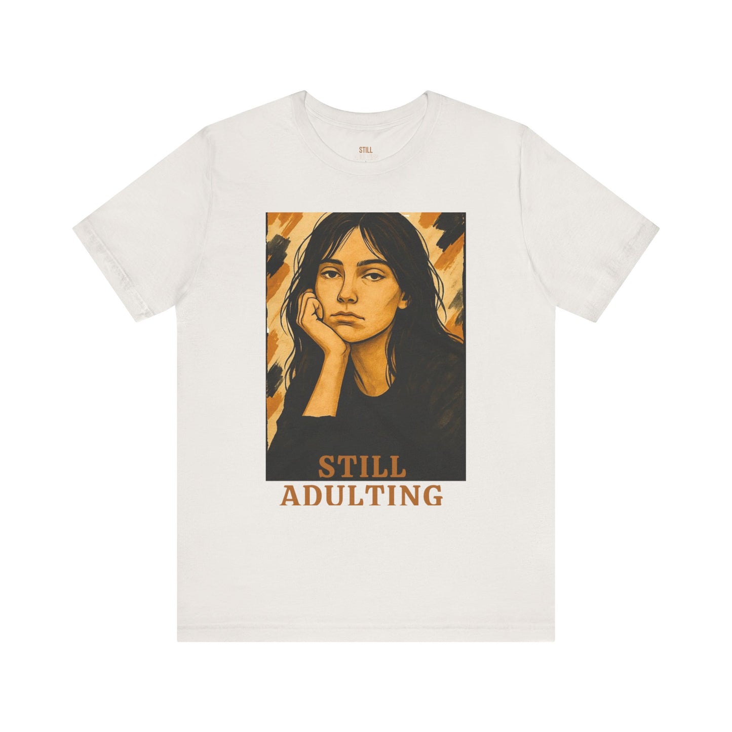 STILL ADULTING – “Over It but Trying” Tee