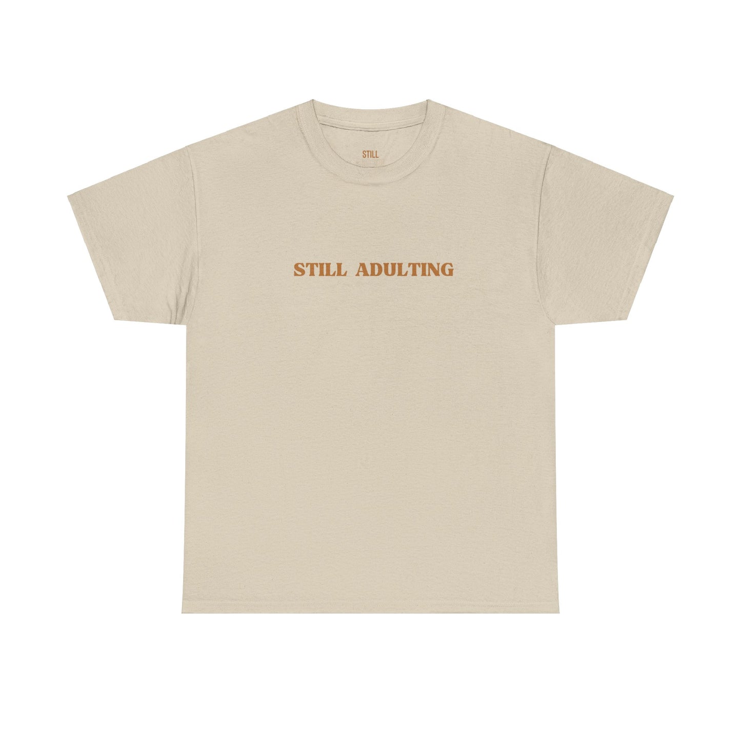 Still Adulting Unisex Cotton Tee