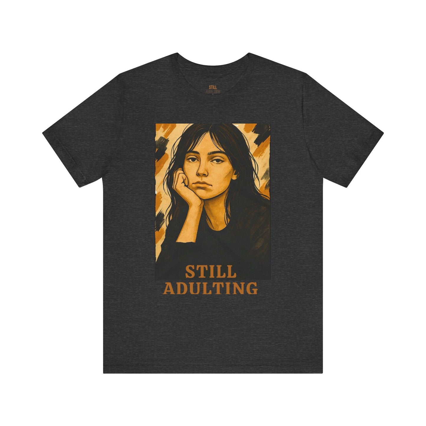 STILL ADULTING – “Over It but Trying” Tee