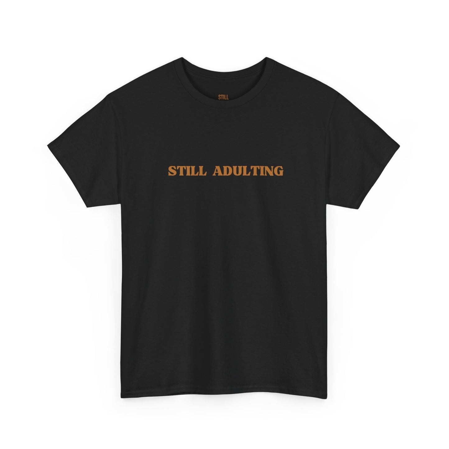 Still Adulting Unisex Cotton Tee