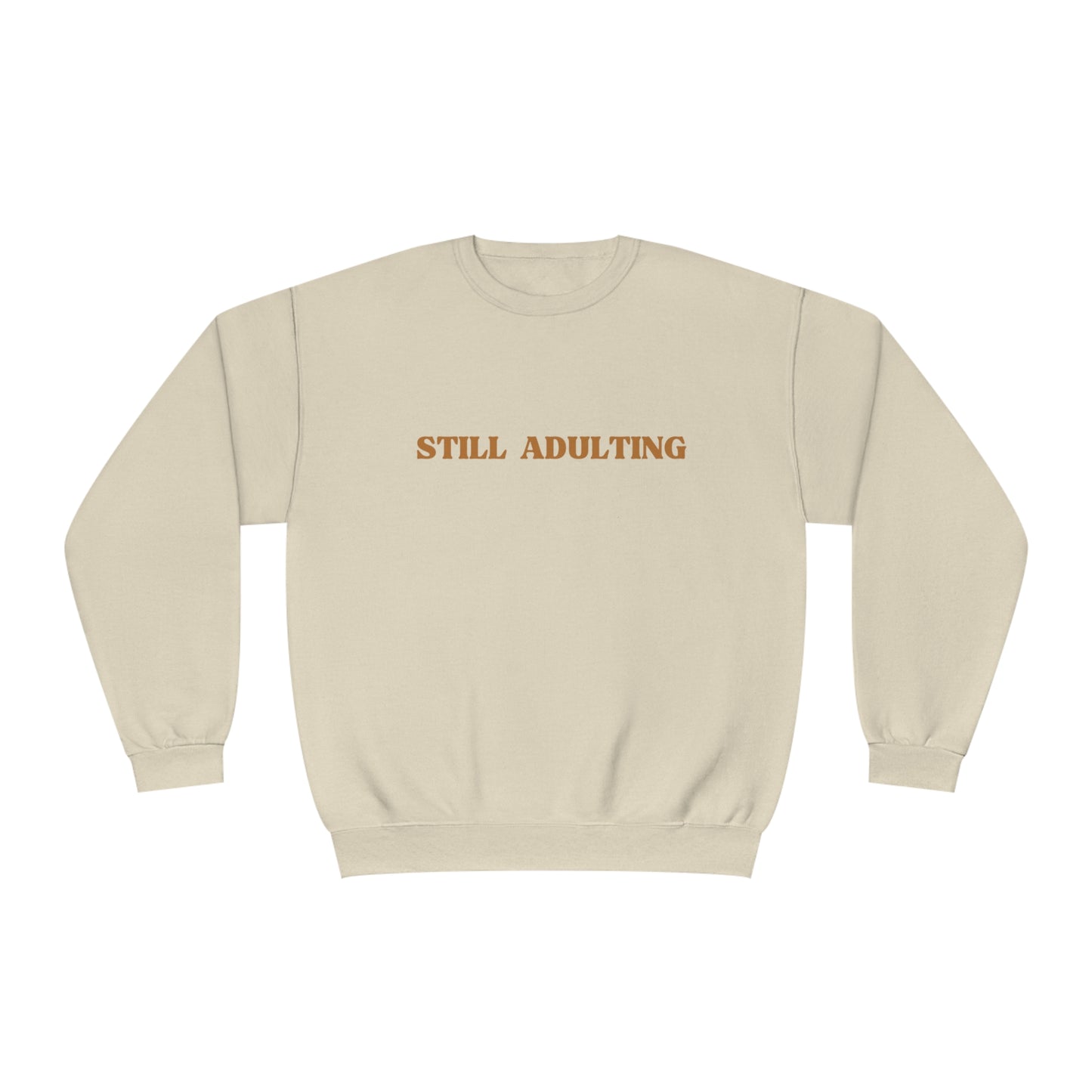 Still Adulting Unisex Crewneck Sweatshirt